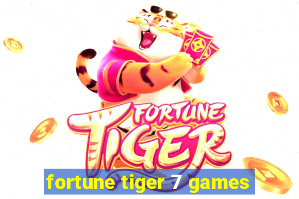 fortune tiger 7 games